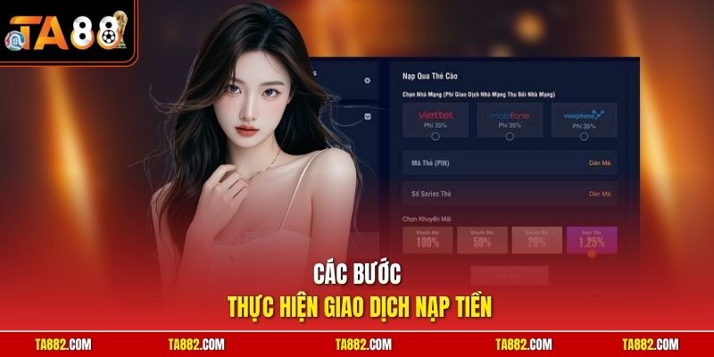 Nạp Tiền TA88 - Thực Hiện Thanh Toán Dễ Dàng Và Bảo Mật Tuyệt Đối 2 Các bước thực hiện giao dịch nạp tiền